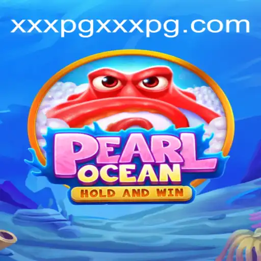 Descubra o Fascinante Mundo do Jogo PearlOcean com xxxpg.com